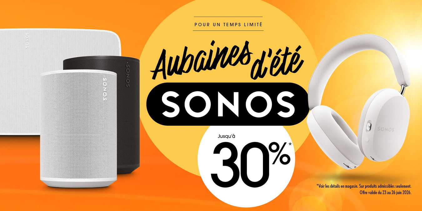 Aubaines Sonos | SONXPLUS St-Sauveur